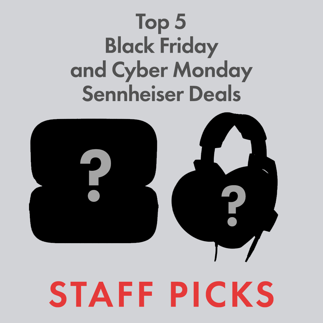 Top 5 Black Friday and Cyber Monday Sennheiser Deals