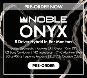 Pre-order the Noble Audio Onyx 8 Driver Hybrid In-Ear Monitors at Audio46