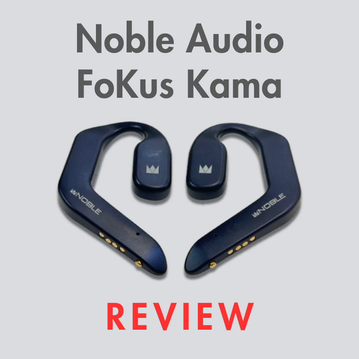Noble Kama: A Fresh Take on Open-Style TWS Earbuds