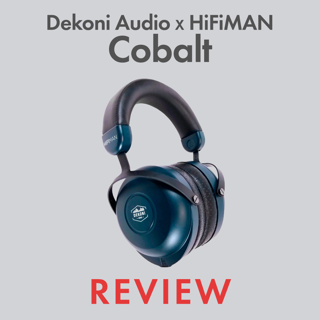 Análise do Dekoni Audio X HiFiMAN Cobalt