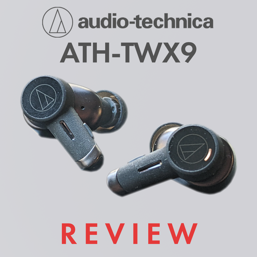 Audio Technica ATH-TWX9 Review | Audio46 Audio Technica ATH-TWX9 Review | Audio46