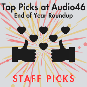 Nuestras mejores selecciones de Audio46: Resumen audiófilo de fin de año 