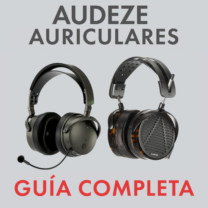 Guía Completa Audeze by Audio46