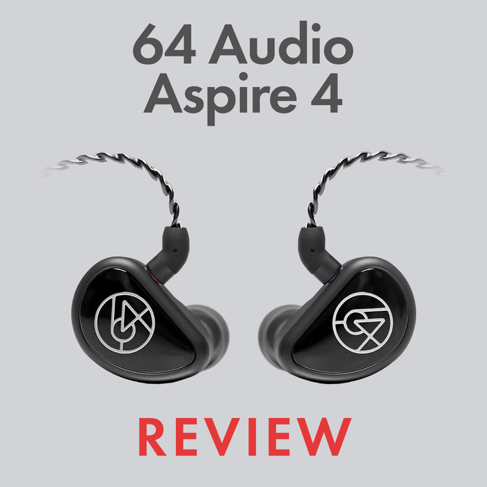 64 Audio Aspire 4 Review by Audio46 Experts