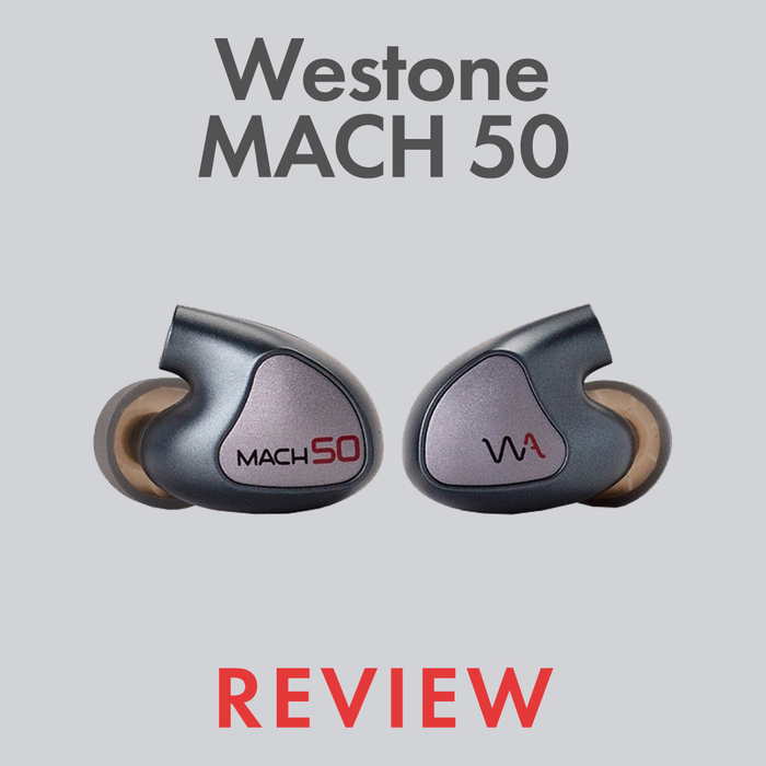 Westone MACH 50 review by Audio46 experts