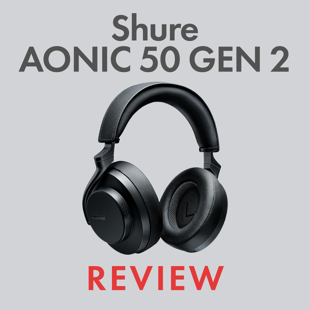 Análise do Shure AONIC 50 Gen 2 | Audio46 Análise do Shure AONIC 50 Gen 2 | Audio46
