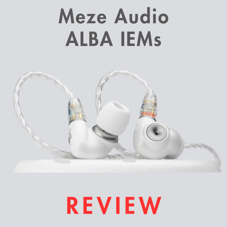 Meze Audio - ALBA IEM Review | Audio46 Meze Audio - ALBA IEM Review | Audio46
