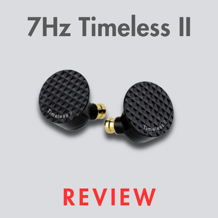 7Hz Timeless II Review
