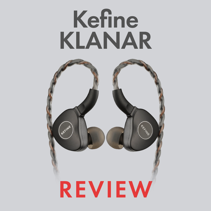 Kefine Klanar Review by Audio46 Experts