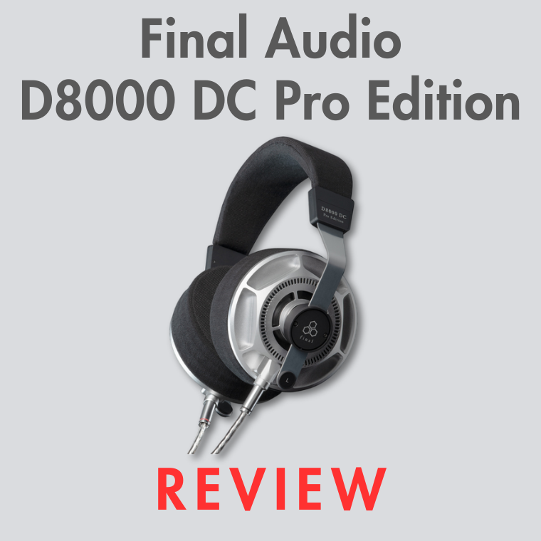 Final Audio D8000 DC Pro Edition Review | Audio46 Final Audio D8000 DC Pro Edition Review | Audio46