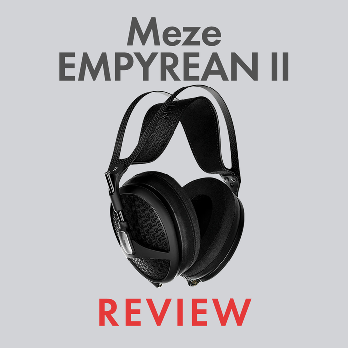 Meze Empyrean II Review by Audio46 Experts