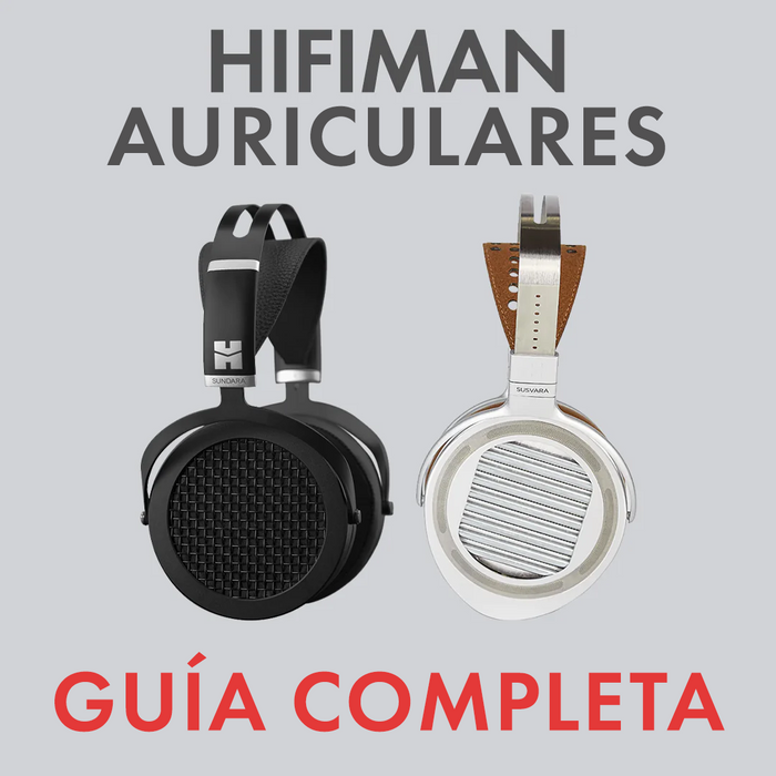 Guía Completa Hifiman by Audio46