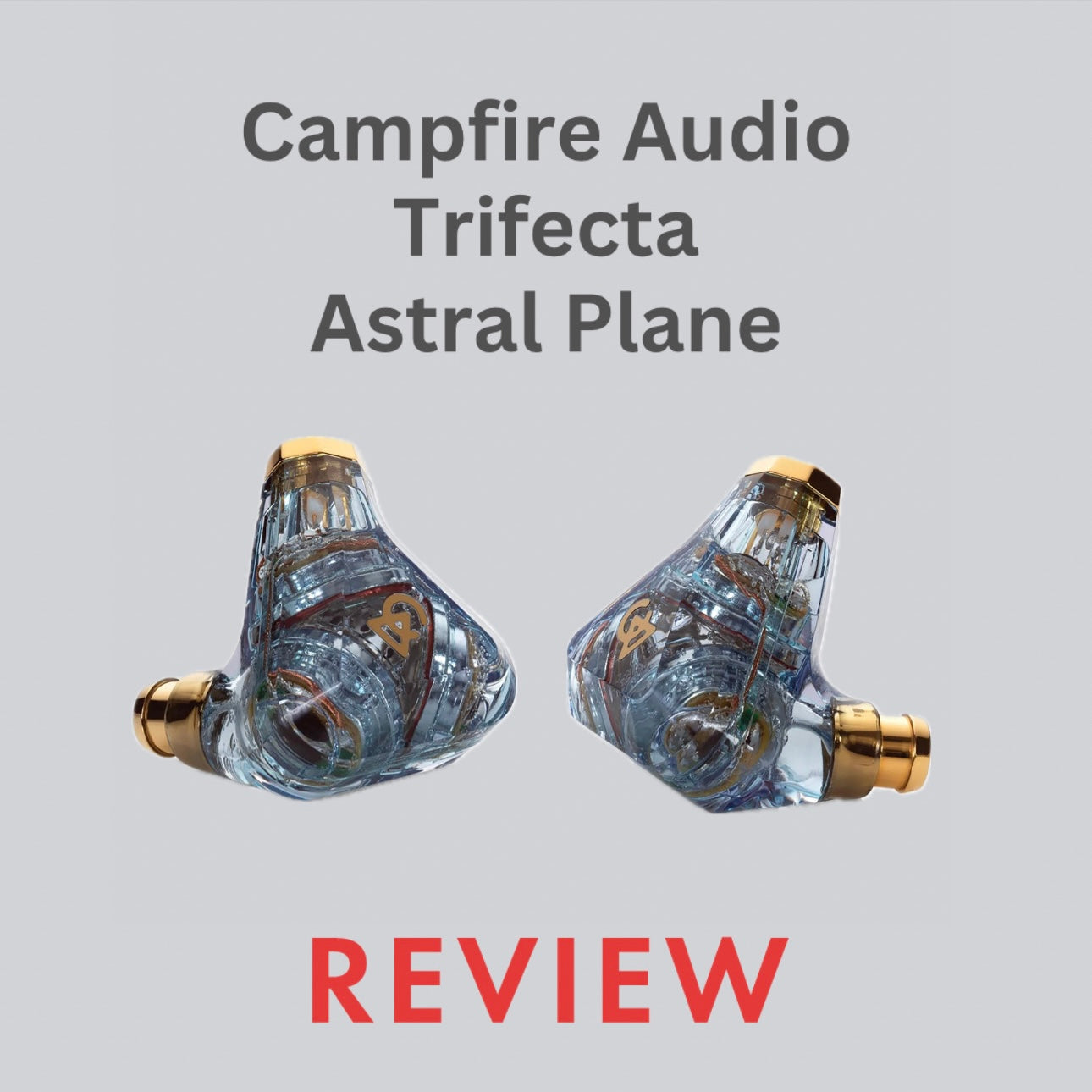 Campfire Audio Trifecta Astral Plane Review