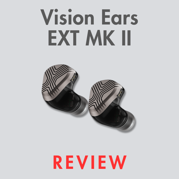 Vision Ears EXT MKII IEM Review | Audio46 Vision Ears EXT MKII IEM Review | Audio46