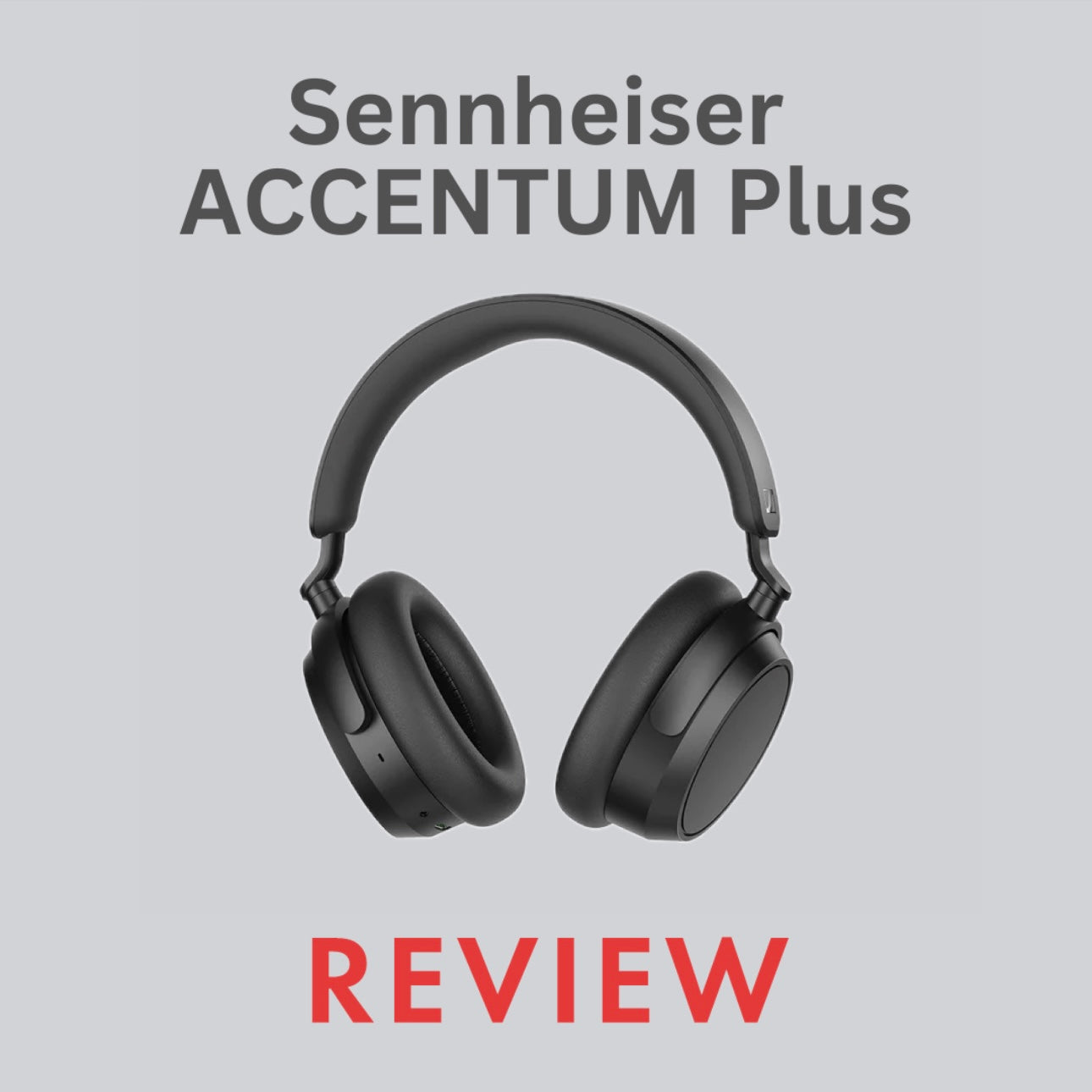 Sennheiser Accentum Plus Review