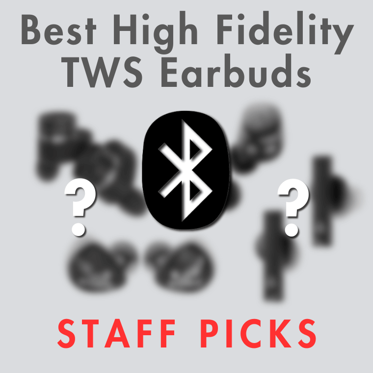 Best High Fidelity TWS Earbuds