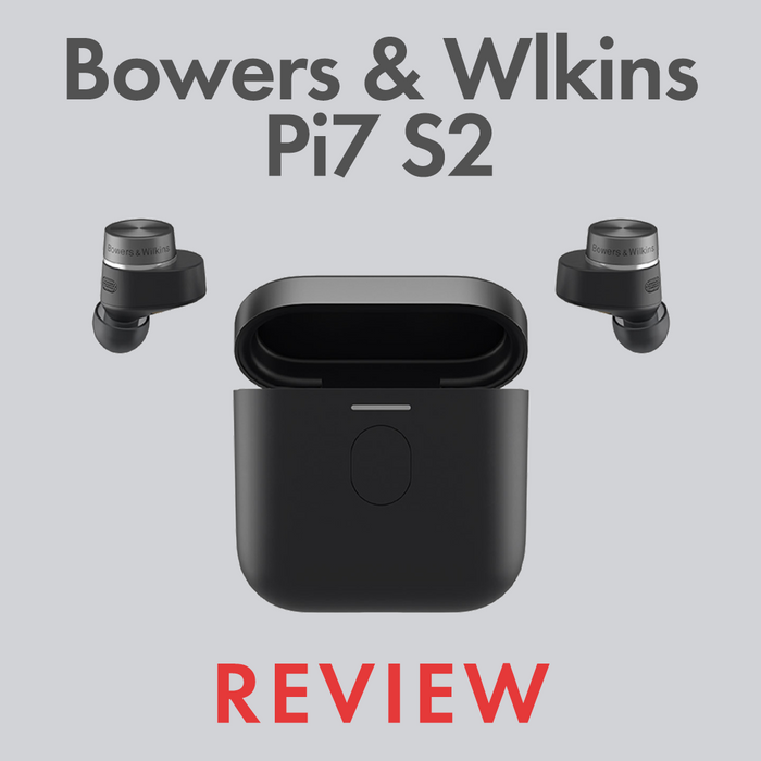 Bowers & Wlkins Pi7 S2 Review