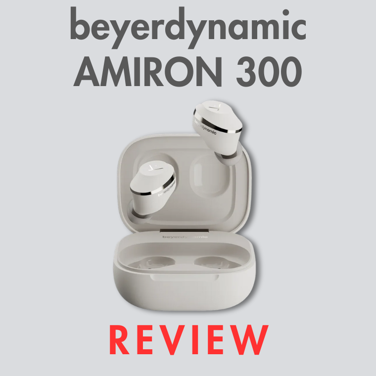 Beyerdynamic AMIRON 300 TWS Review