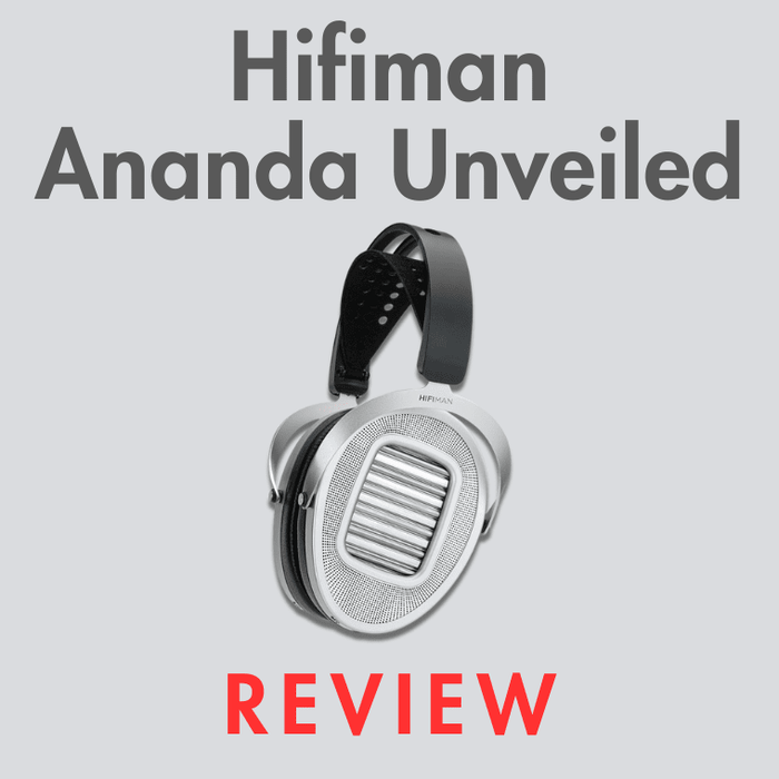 Hifiman Ananda Unveiled Review