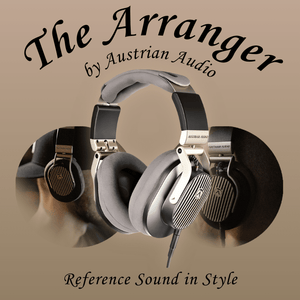 The Arranger by Austrian Audio: Reference Sound in Style