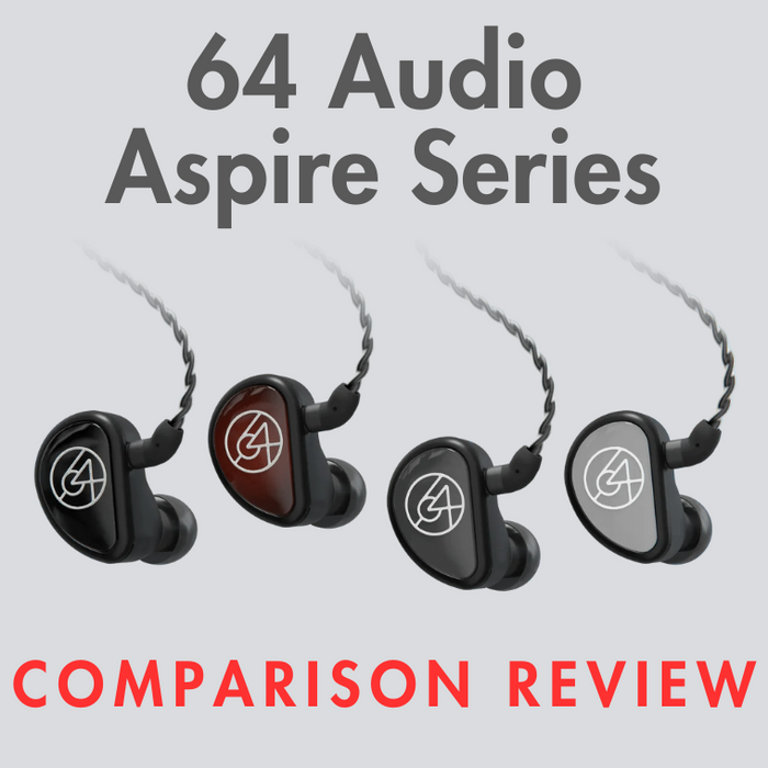 64 Audio Aspire Series Comparison Review