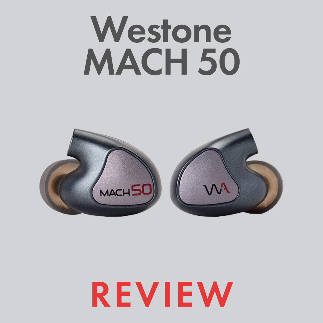 Westone MACH 50 Review