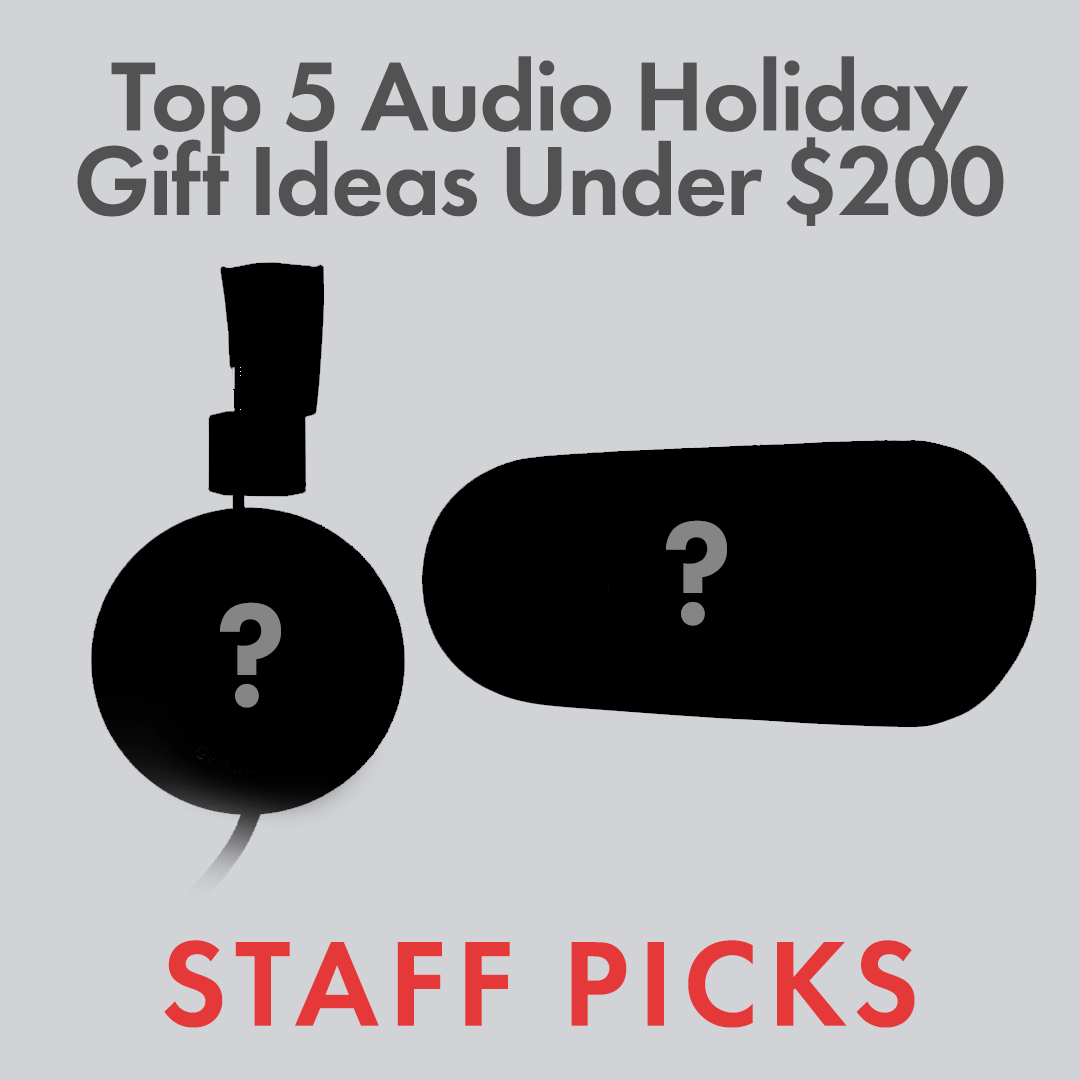 Top 5 Audio Holiday Gift Ideas Under $200