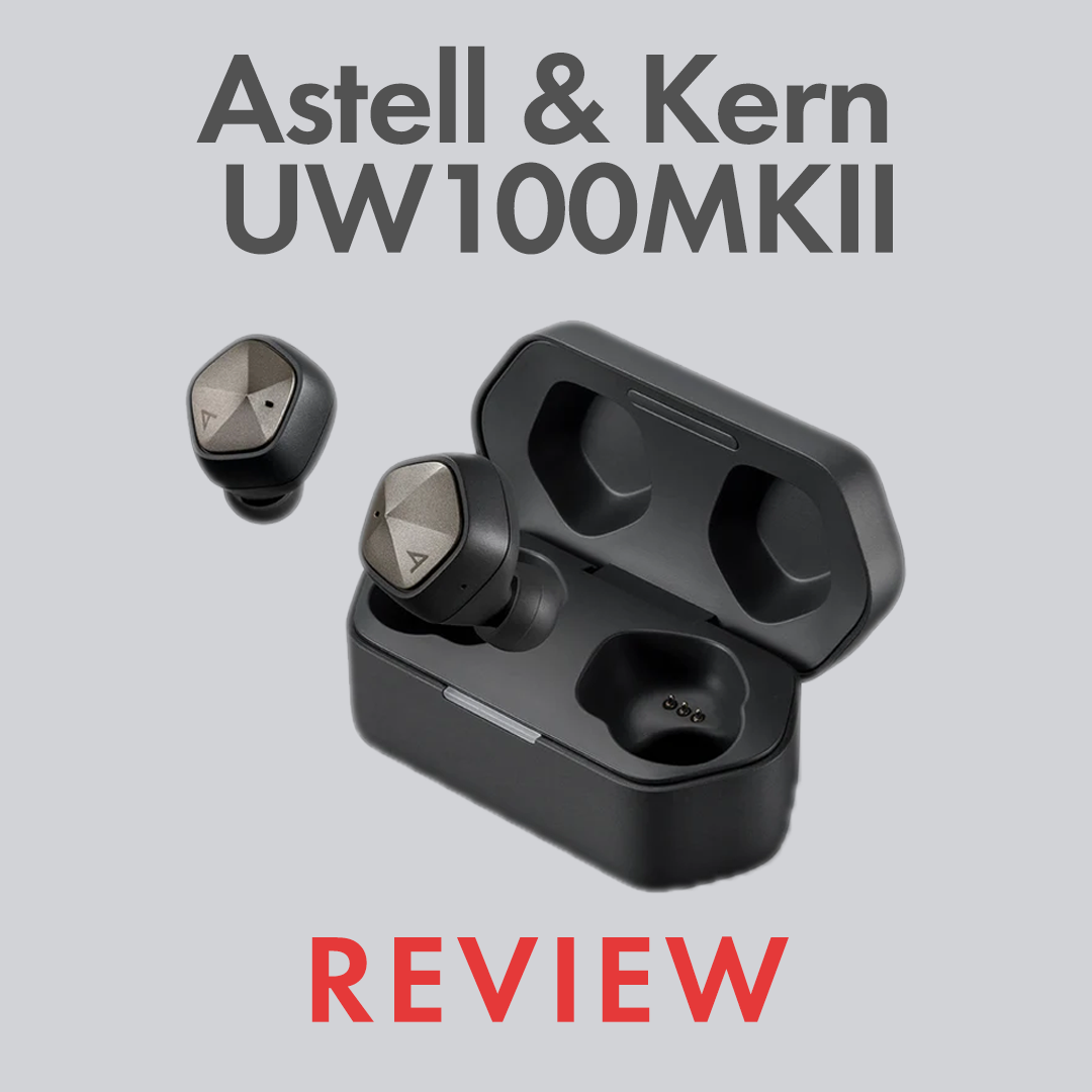 Astell & Kern UW100MKII Review