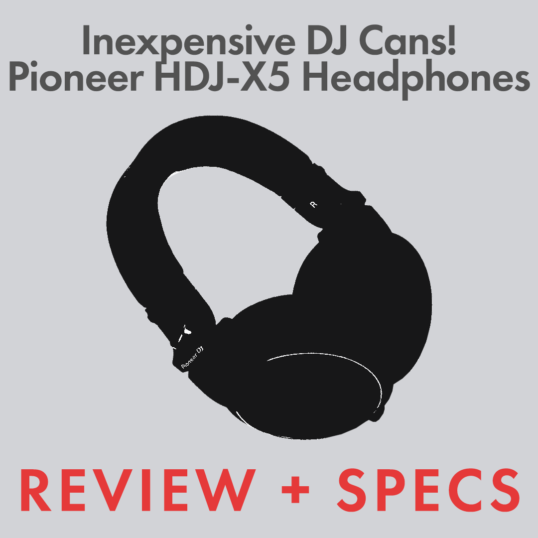 Pioneer HDJ-X5 Headphones Review & Specs: Inexpensive DJ Cans!