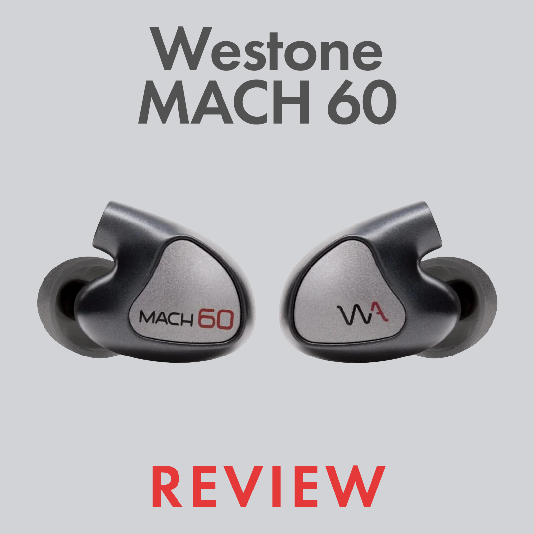 Westone MACH 60 Review