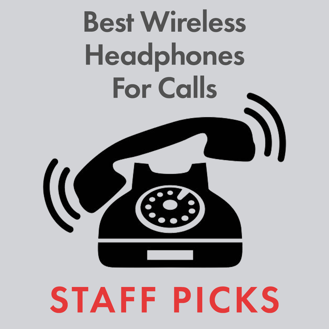 Best Wireless Headphones For Calls
