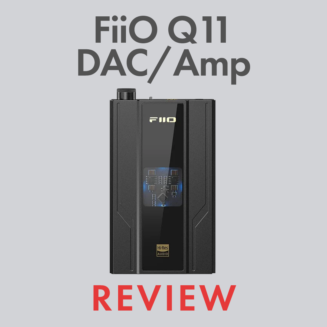 FiiO Q11 DAC/Amp Review