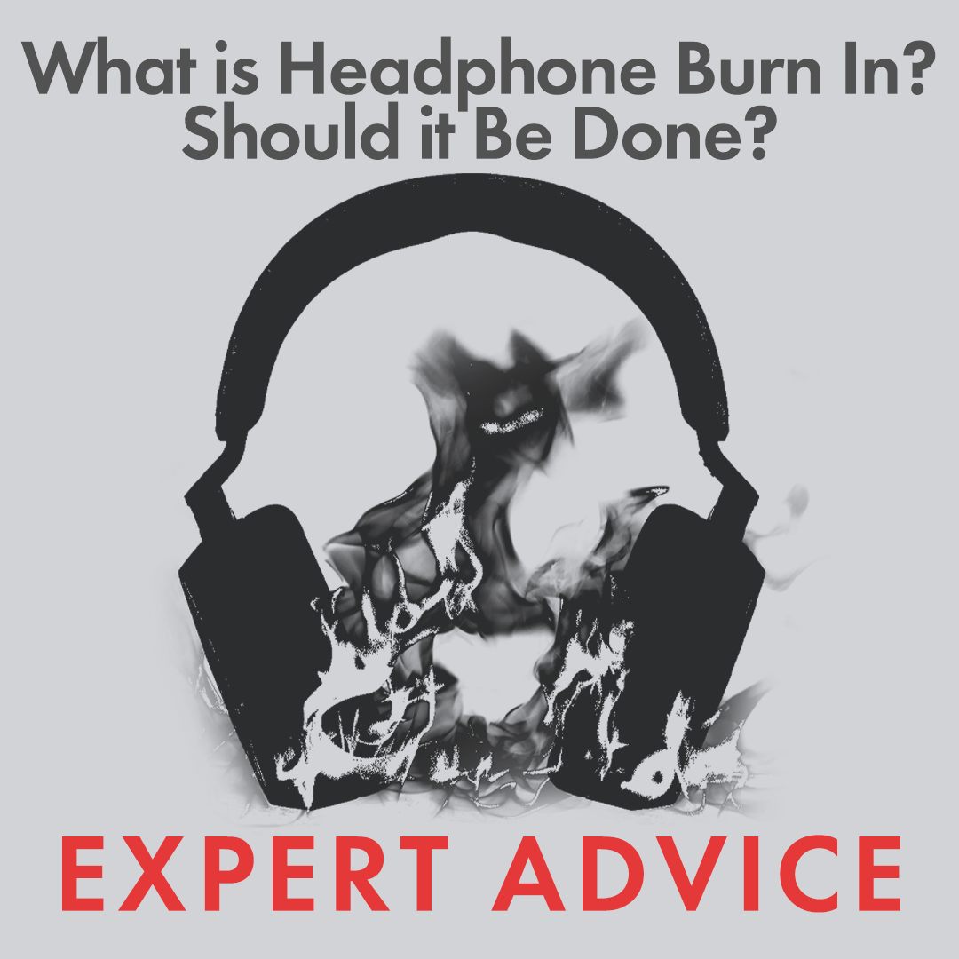 O que é Headphone Burn In? Deve ser feito? 