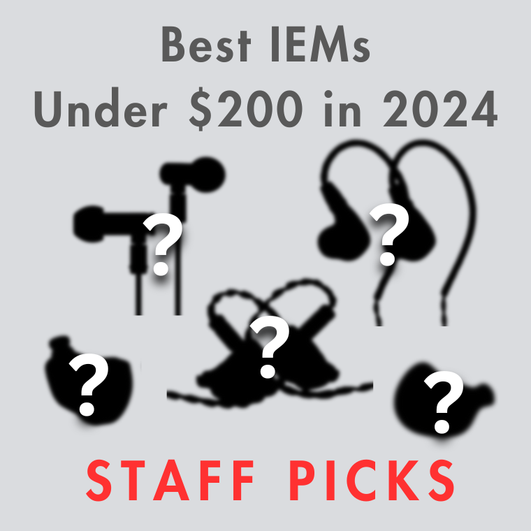 Best IEMs Under $200 in 2024