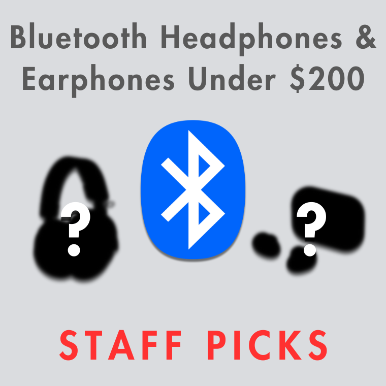 Bluetooth on a Budget: Bluetooth Headphones/Earbuds Under $200