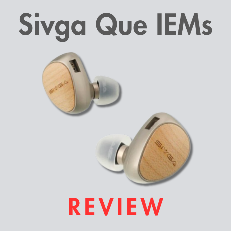 Sivga Que IEM Review