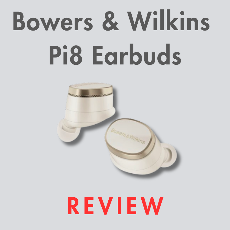 Bowers & Wilkins Pi8 True Wireless Earbuds Review