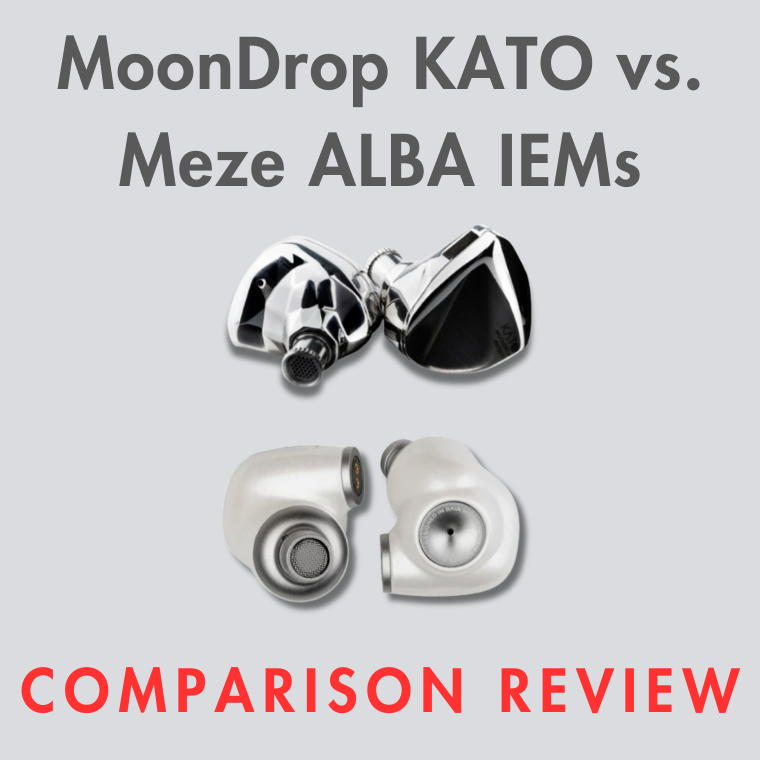 Moondrop Kato vs. Meze Alba: comparación directa de IEM