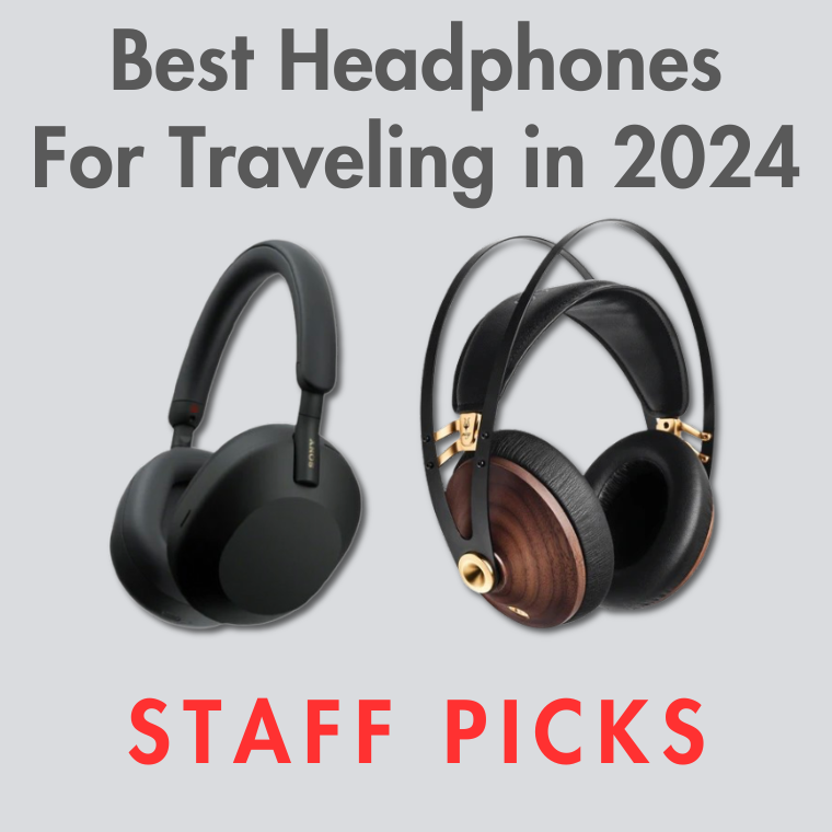 Best Headphones for Traveling 2024