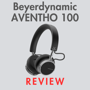 Beyerdynamic AVENTHO 100: On-Ear Bluetooth Headphone Review