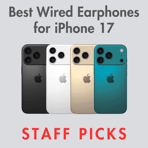 Best Wired Earphones or Earbuds for Phone 17: Top Picks from Audio46