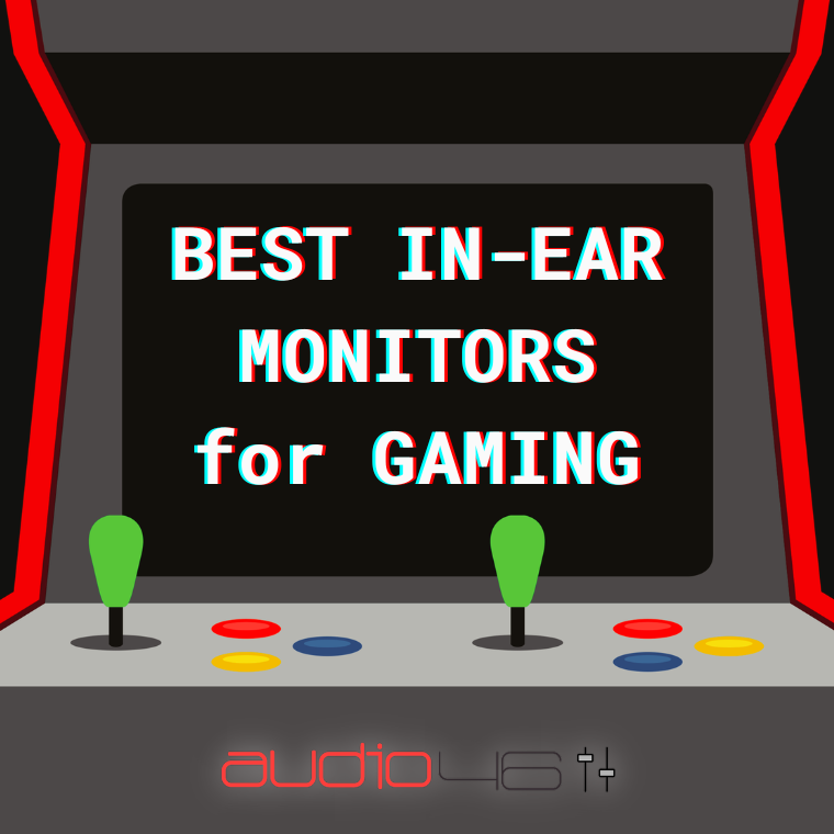 Best IEMs for Gaming