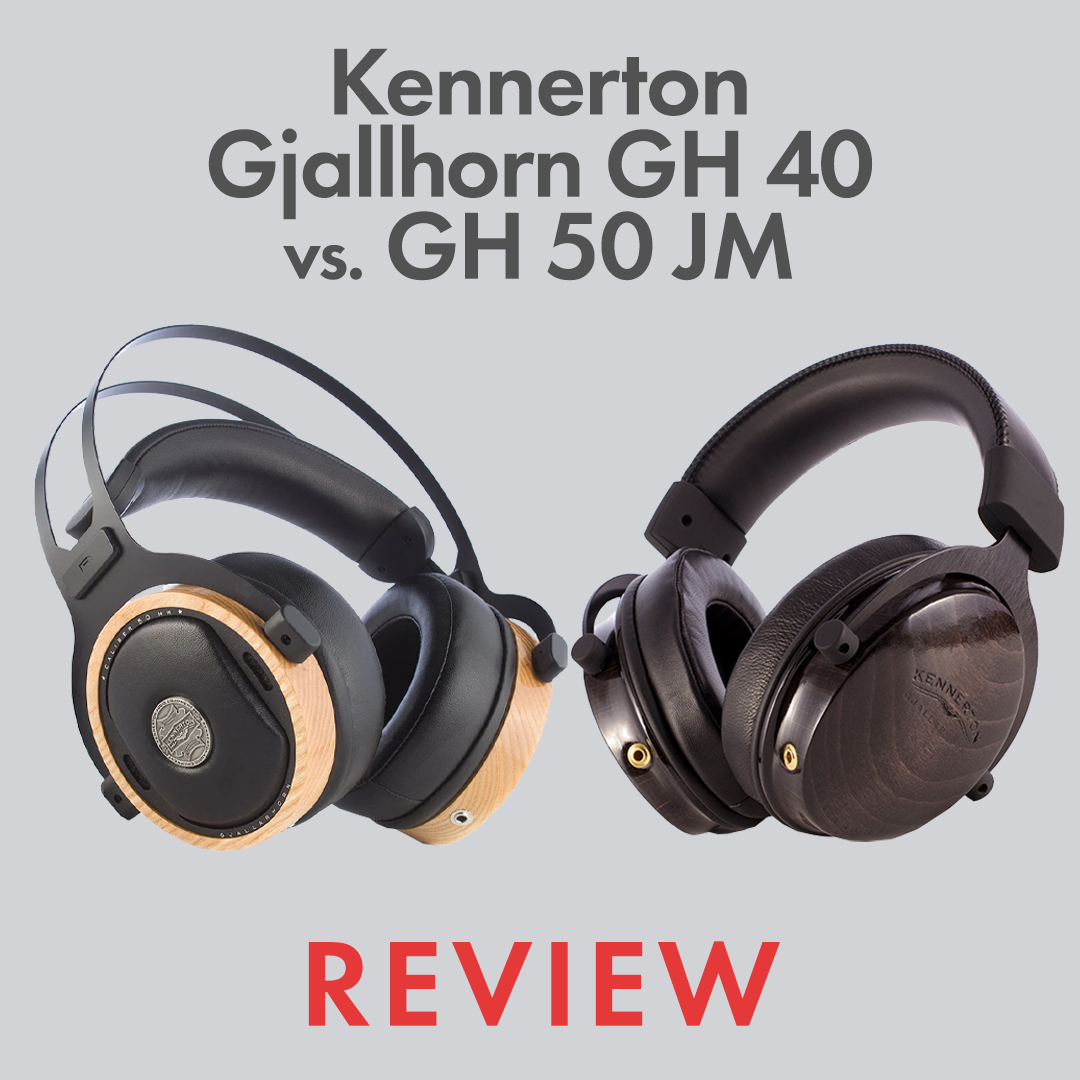Revisión de Kennerton Gjallarhorn GH 40 frente a GH 50 JM | Audio46