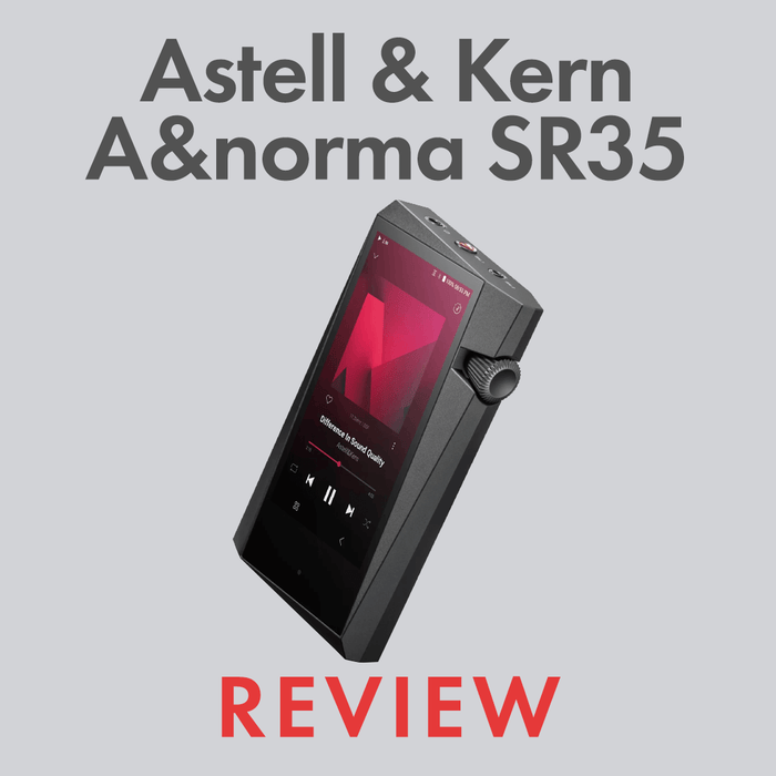 Astell & Kern A&normal SR35 Review By Audio46 Experts