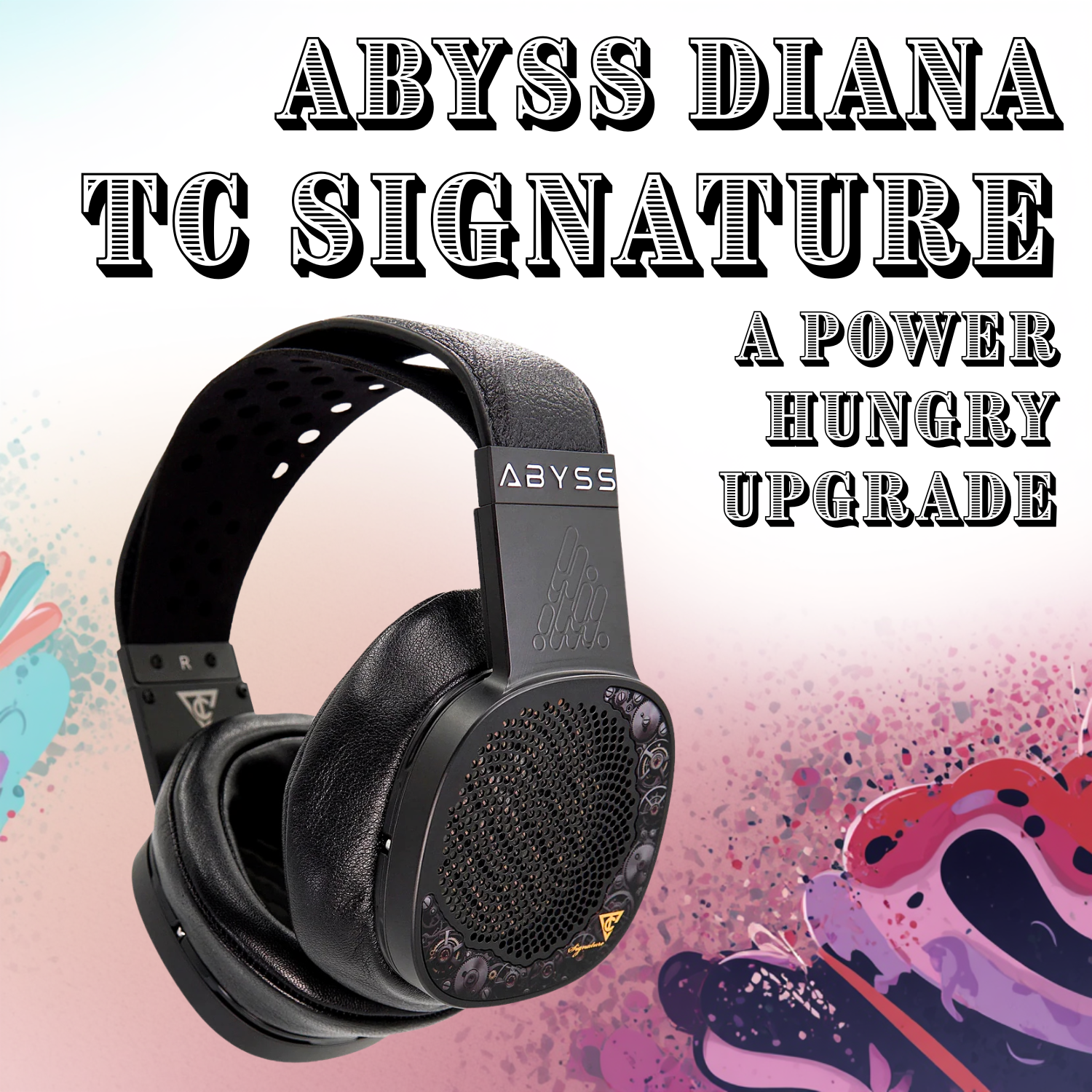 Abyss Diana TC Signature Review: A Power-Hungry Upgrade | Audio46