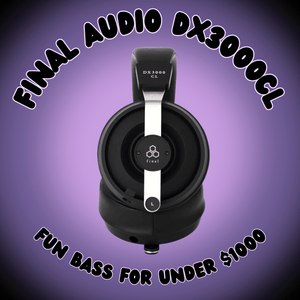 Final Audio DX3000CL Review: Fun Bass For Under $1k!