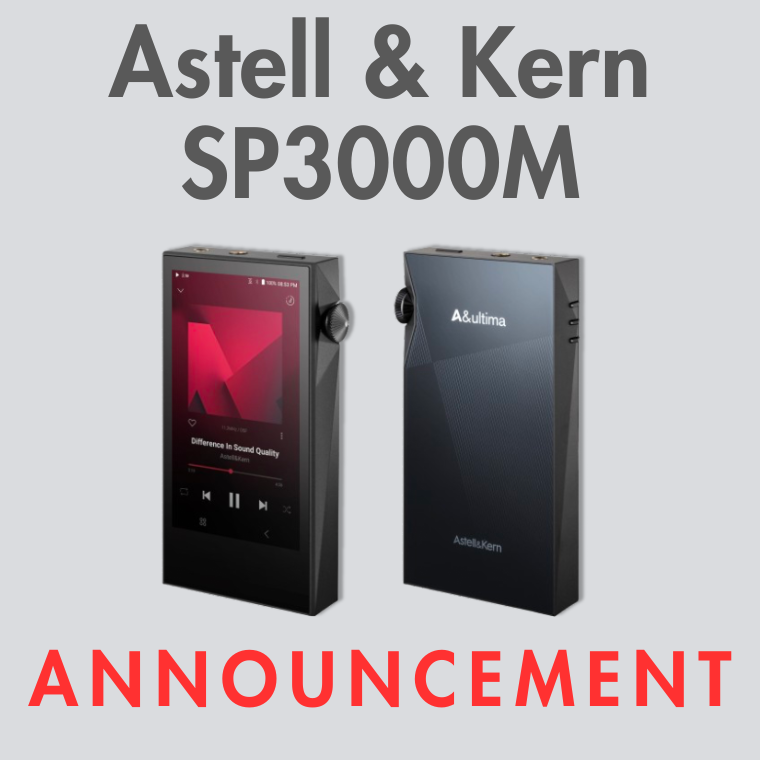 Anunciando o SP3000M: Novo DAP da Astell&Kern