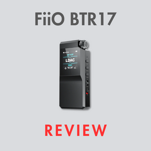 FiiO BTR17 Portable DAC/Amp Review