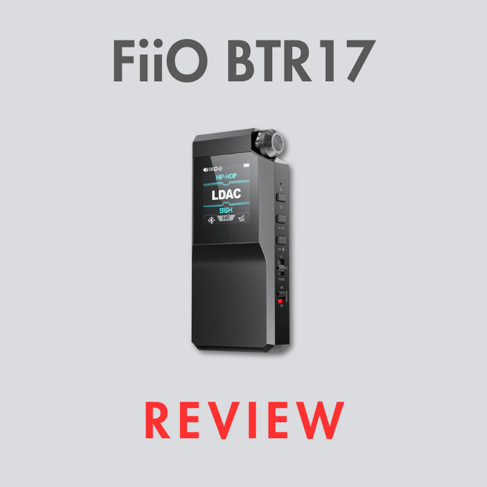 FiiO BTR17 Portable DAC/Amp Review
