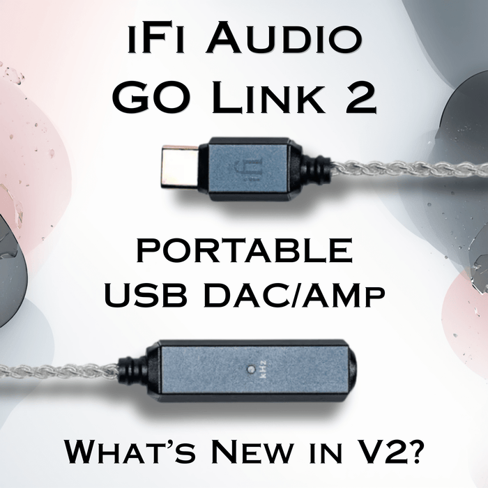 iFi GO Link 2 Review